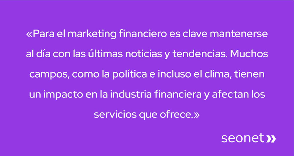 clave mantenerse al dia con noticias y tendencias en marketing financiero